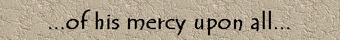 of his mercy upon all